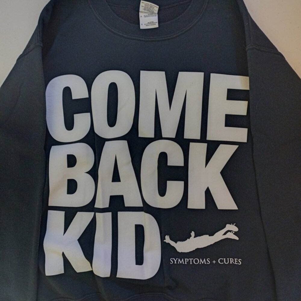 Comeback Kid Symptoms and Cures Adult Small Crewneck Sweatshirt EUC SUPER RARE